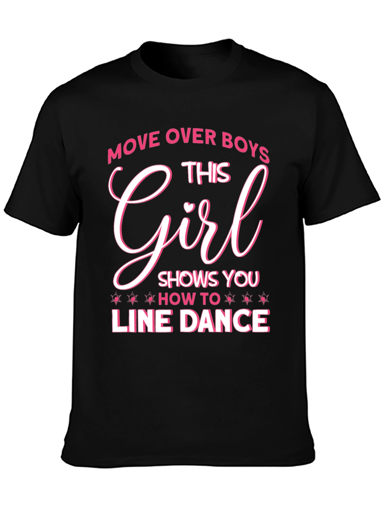 Line Dance Girl T-Shirt - Move Over Boys!