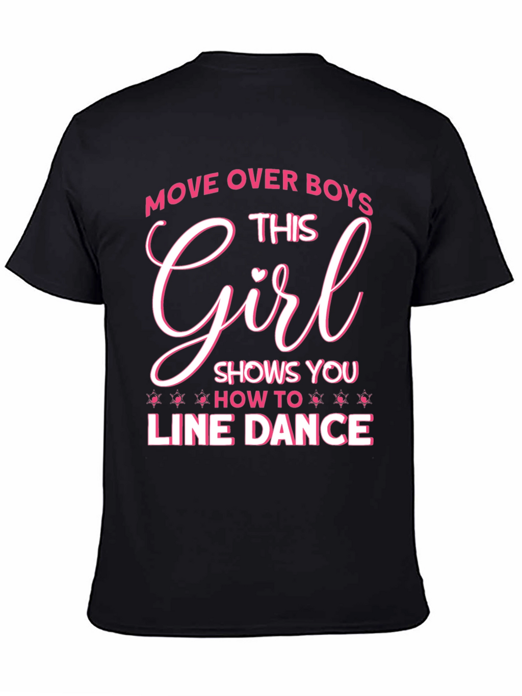 Line Dance Girl T-Shirt - Move Over Boys!