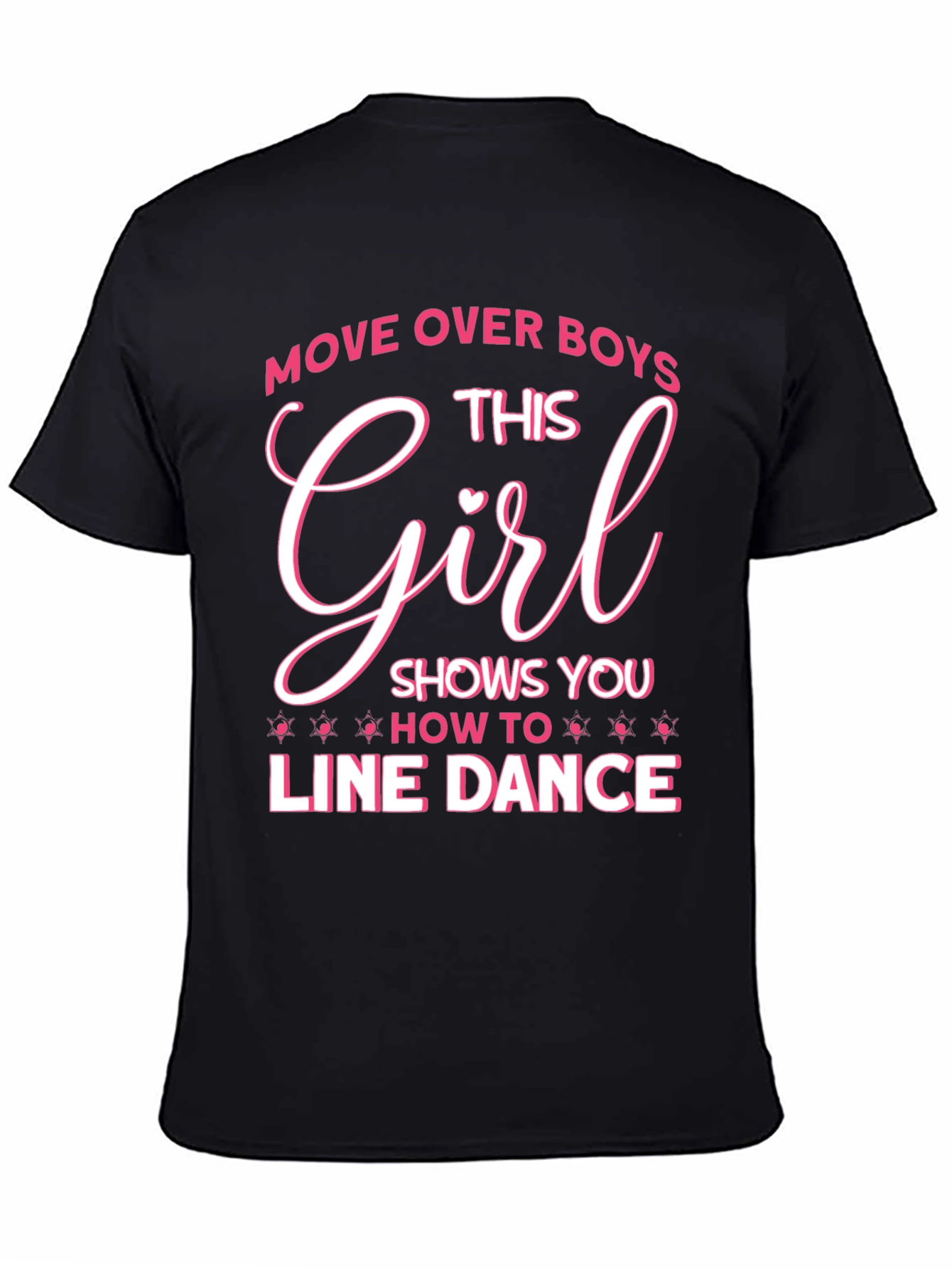 Line Dance Girl T-Shirt - Move Over Boys!