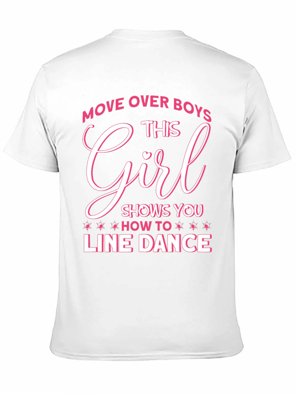 Line Dance Girl T-Shirt - Move Over Boys!