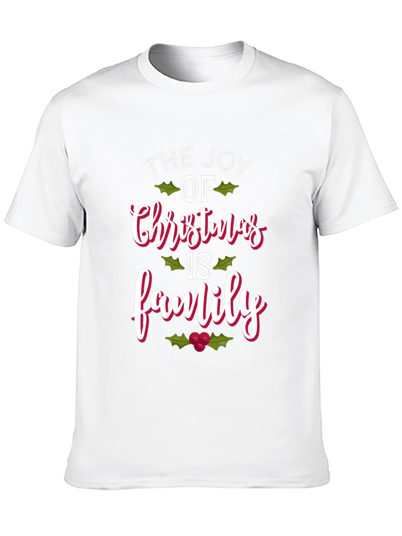 The Joy of Christmas is Family T-Shirt
