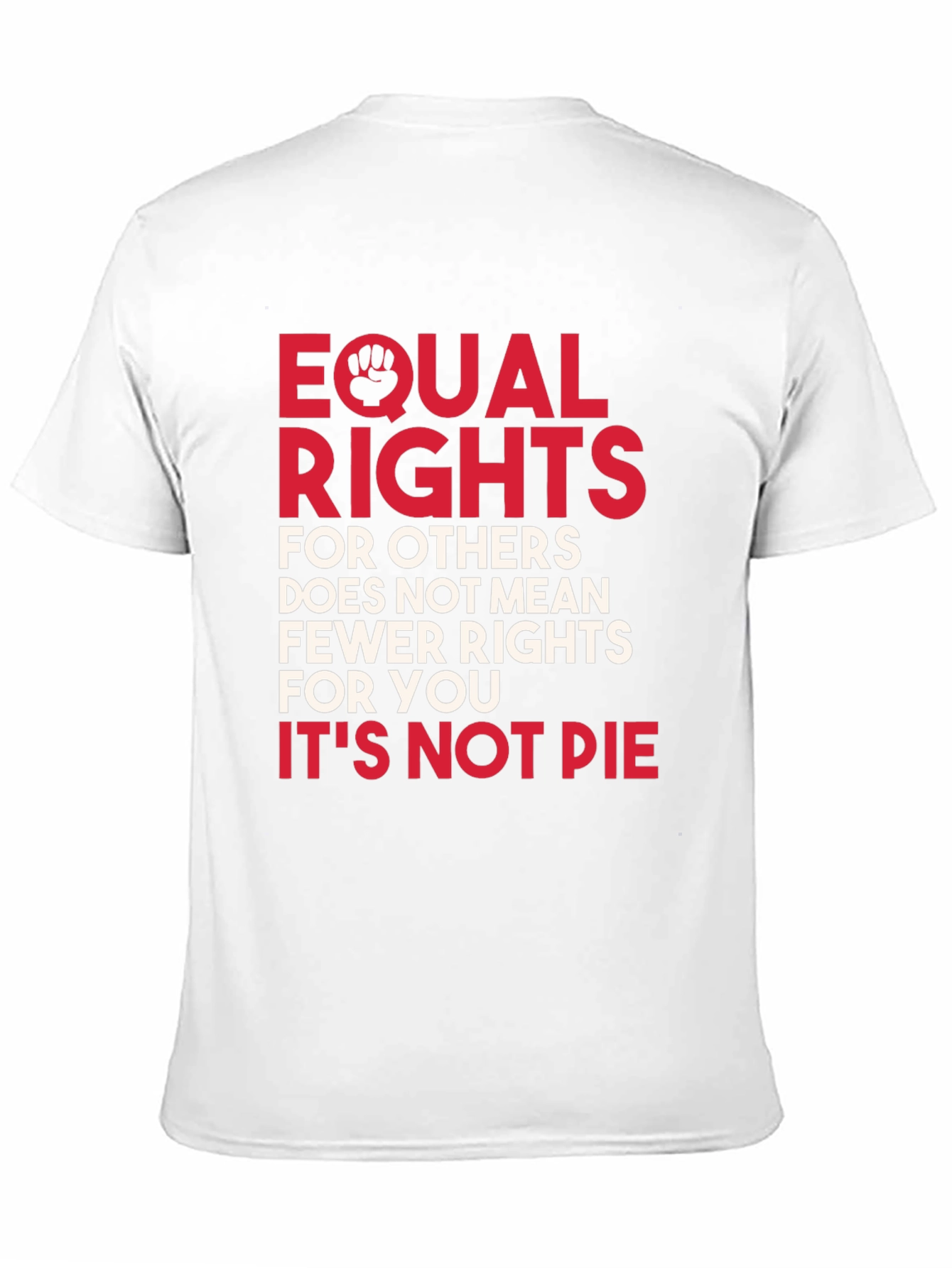 Equal Rights T-Shirt: Its Not Pie Graphic Tee