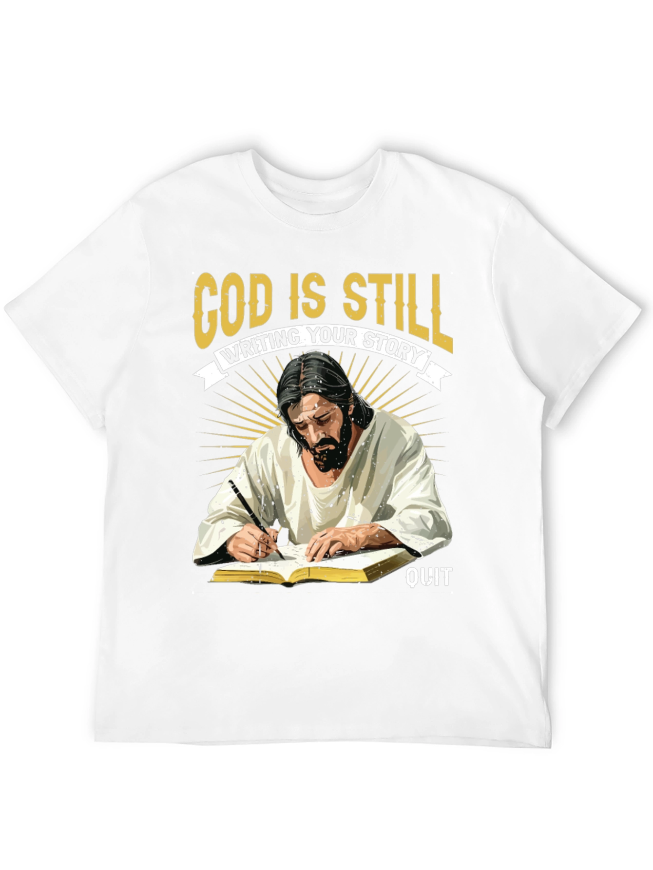 God Is Still Writing Your Story T-Shirt