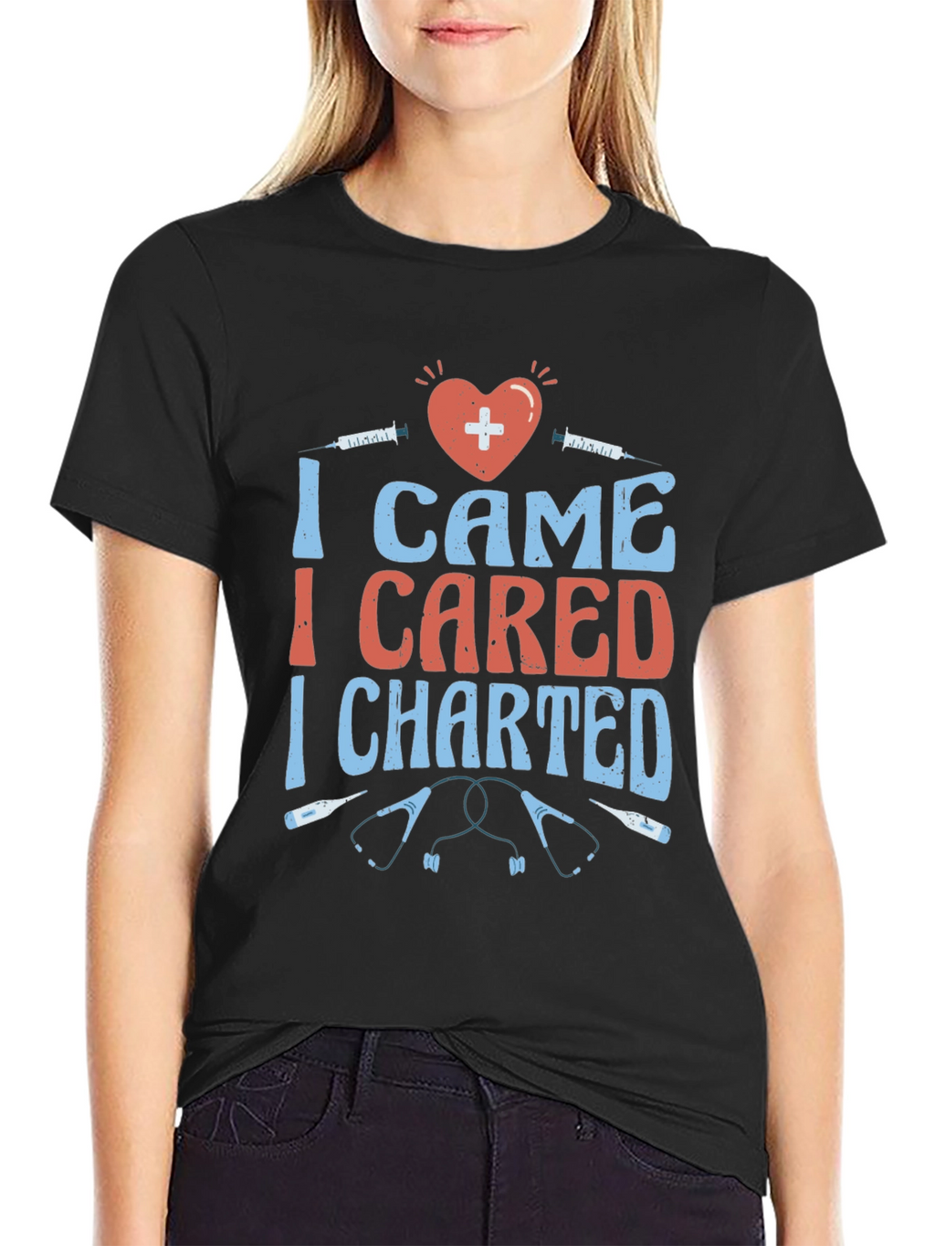Nurse T-Shirt - I Came I Cared I Charted