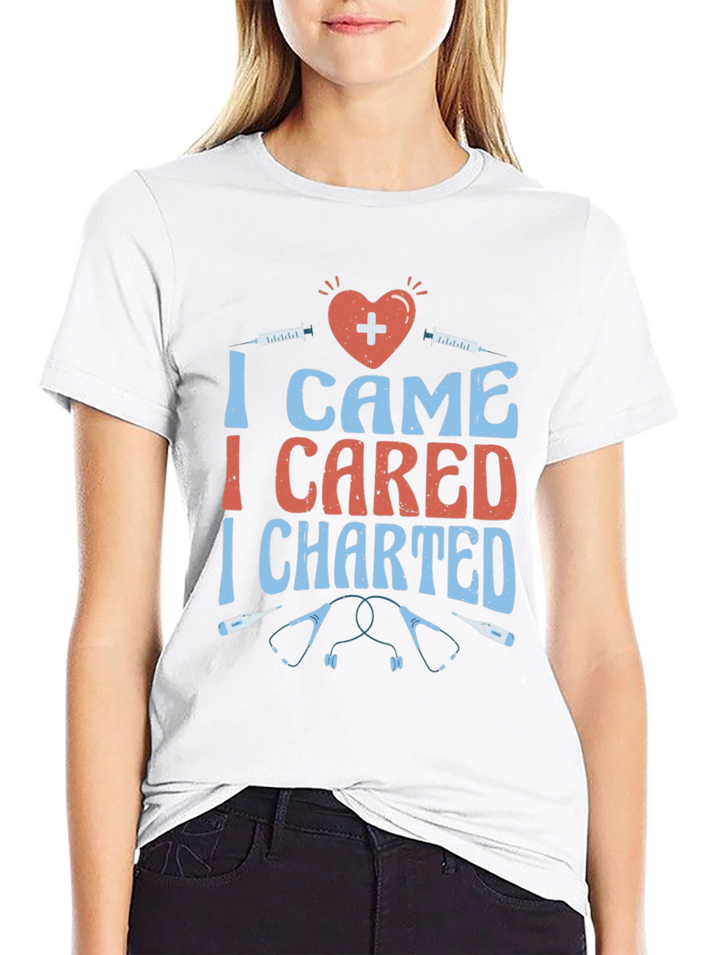 Nurse T-Shirt - I Came I Cared I Charted
