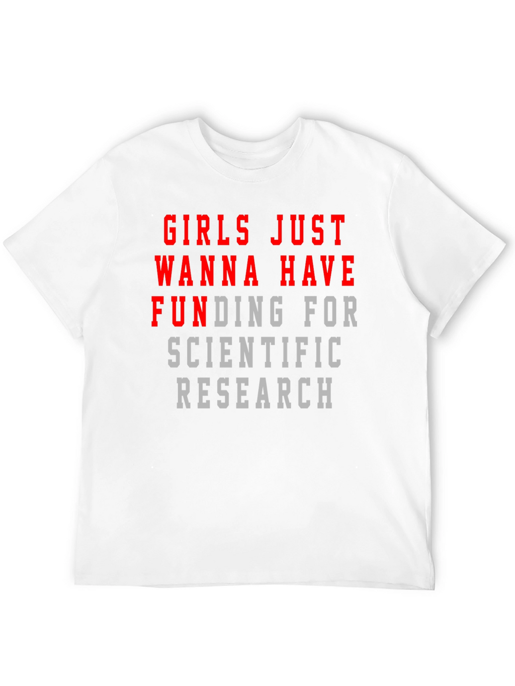 Girls Just Wanna Have Funding T-Shirt