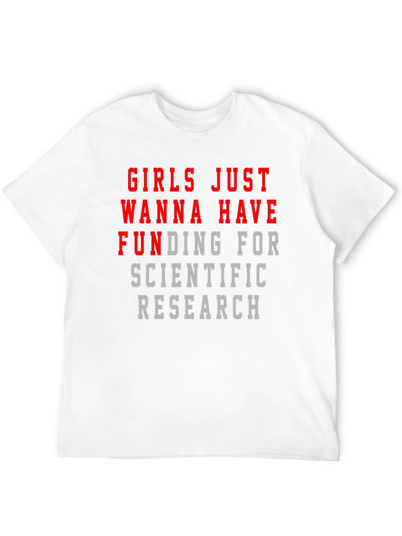 Girls Just Wanna Have Funding T-Shirt