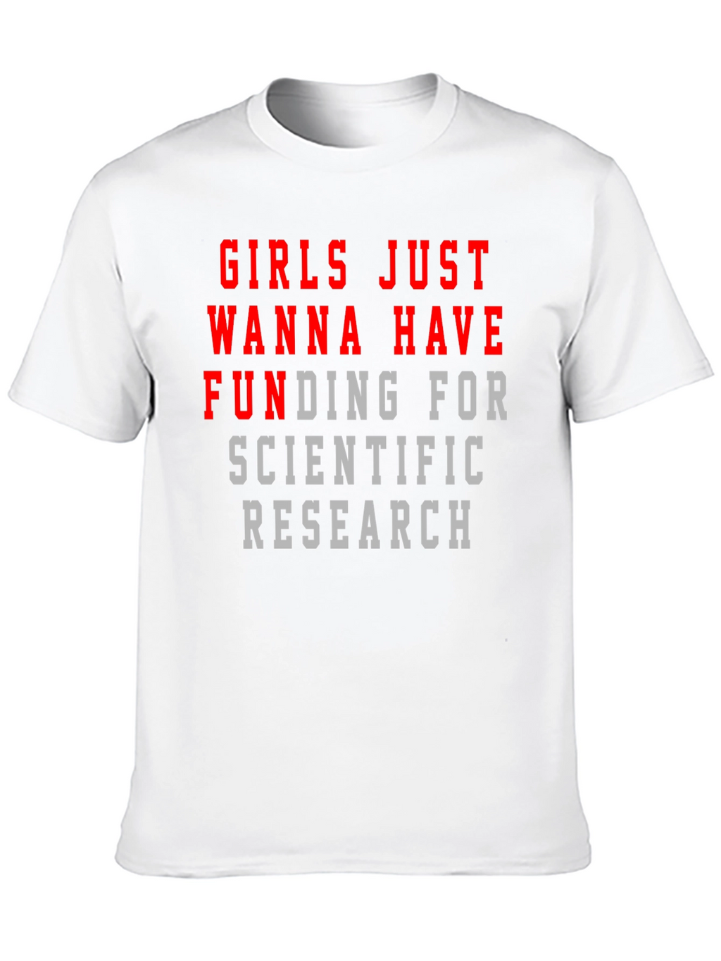 Girls Just Wanna Have Funding T-Shirt