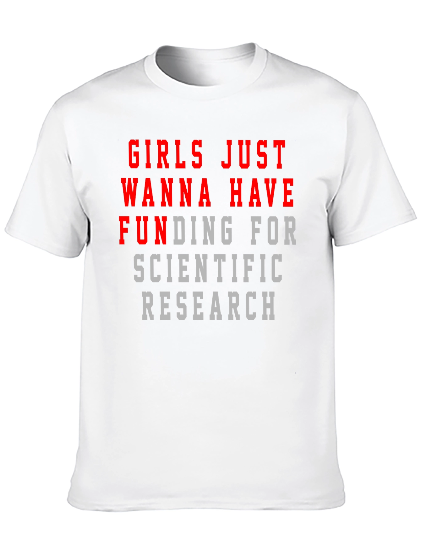 Girls Just Wanna Have Funding T-Shirt