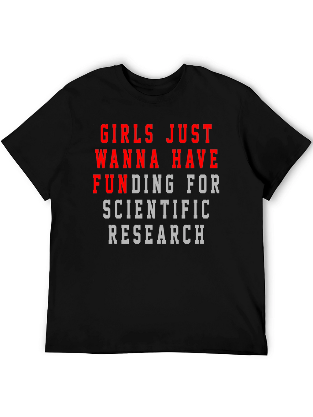 Girls Just Wanna Have Funding T-Shirt