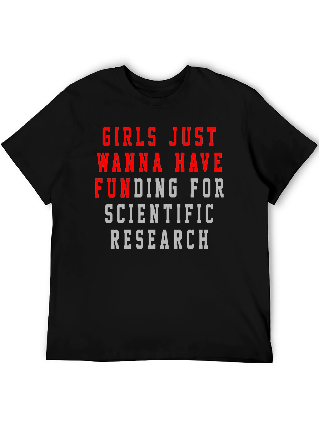 Girls Just Wanna Have Funding T-Shirt