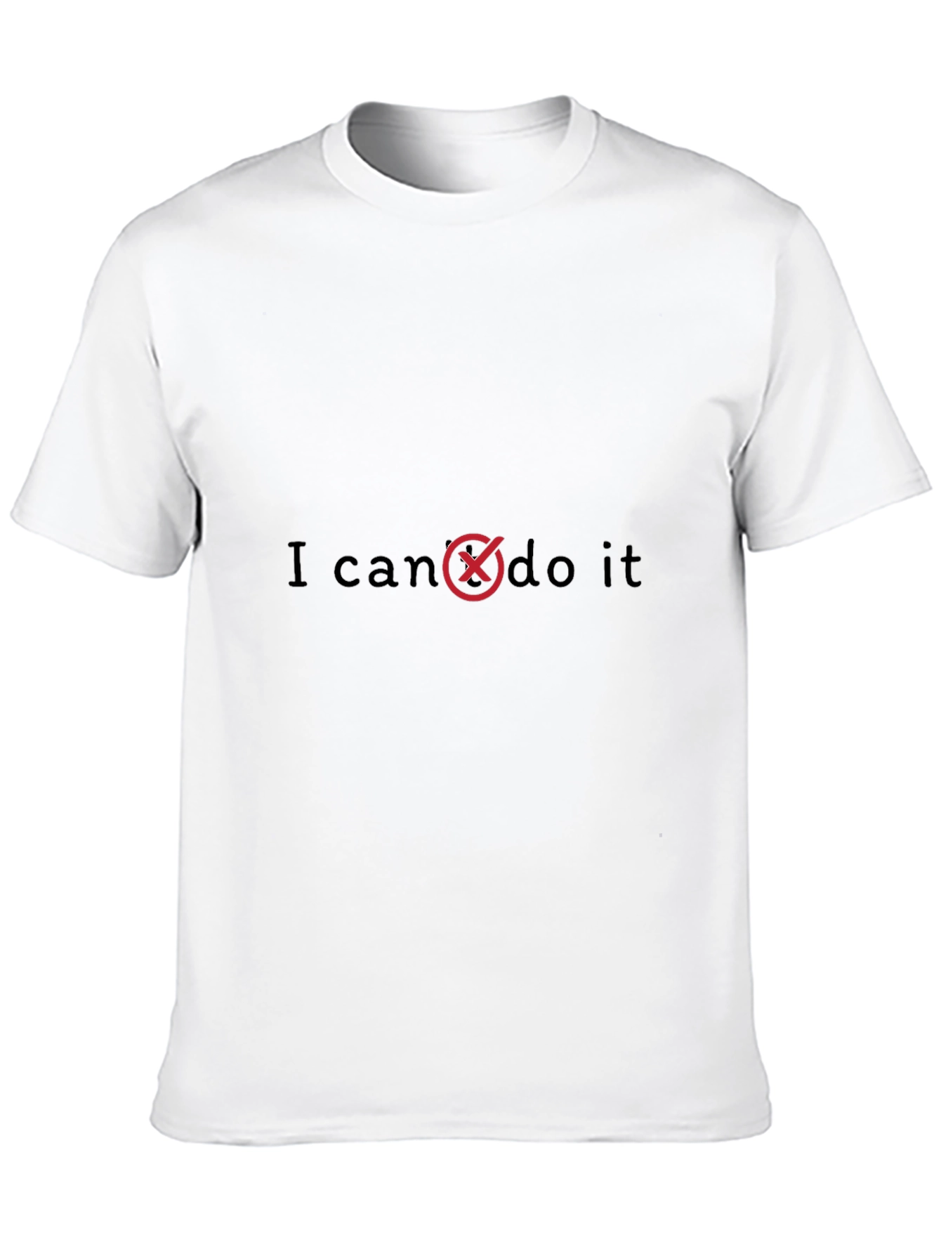 I Cant Do It T-Shirt - Funny Graphic Tee