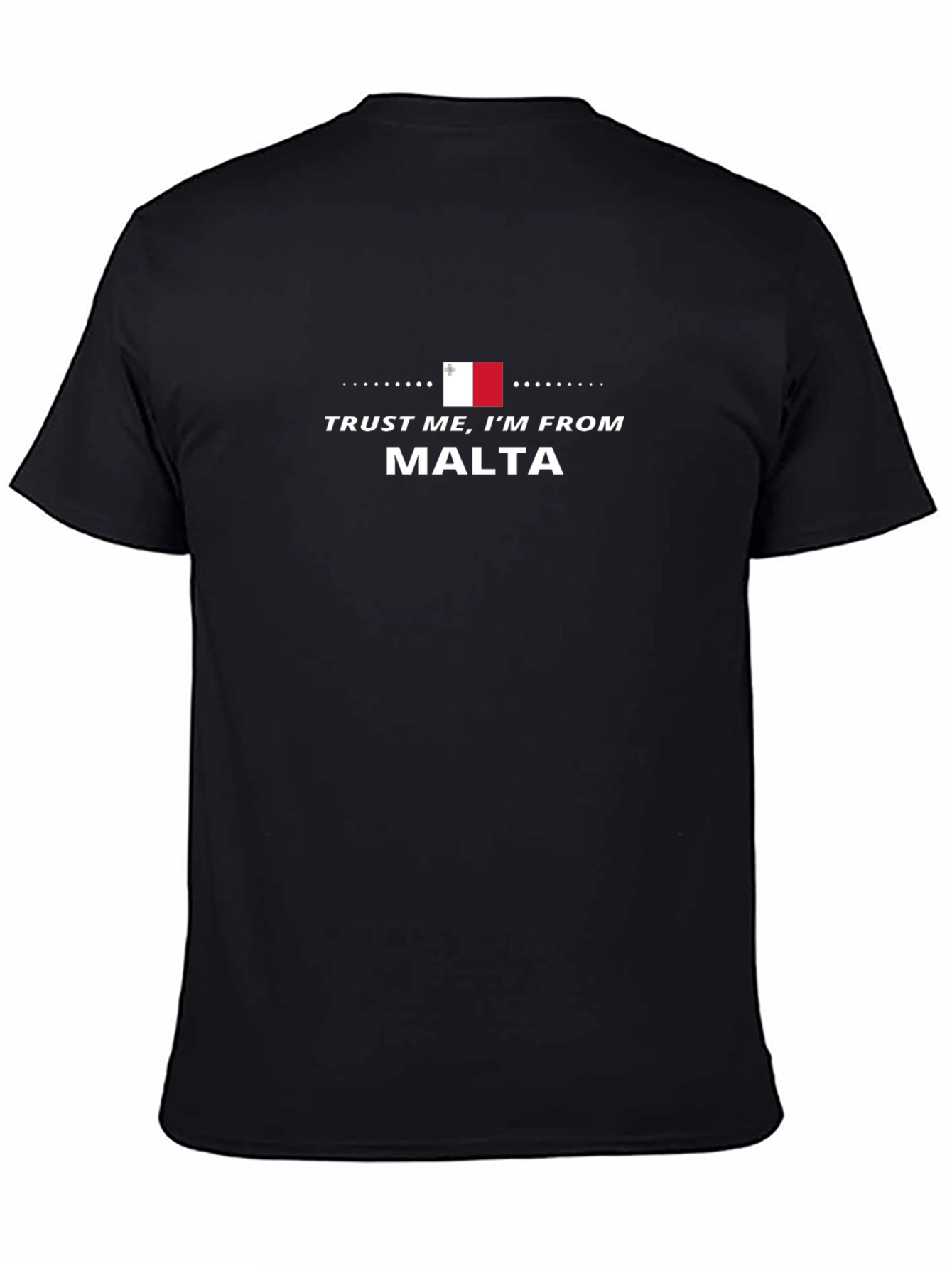 Trust Me Im From Malta T-Shirt