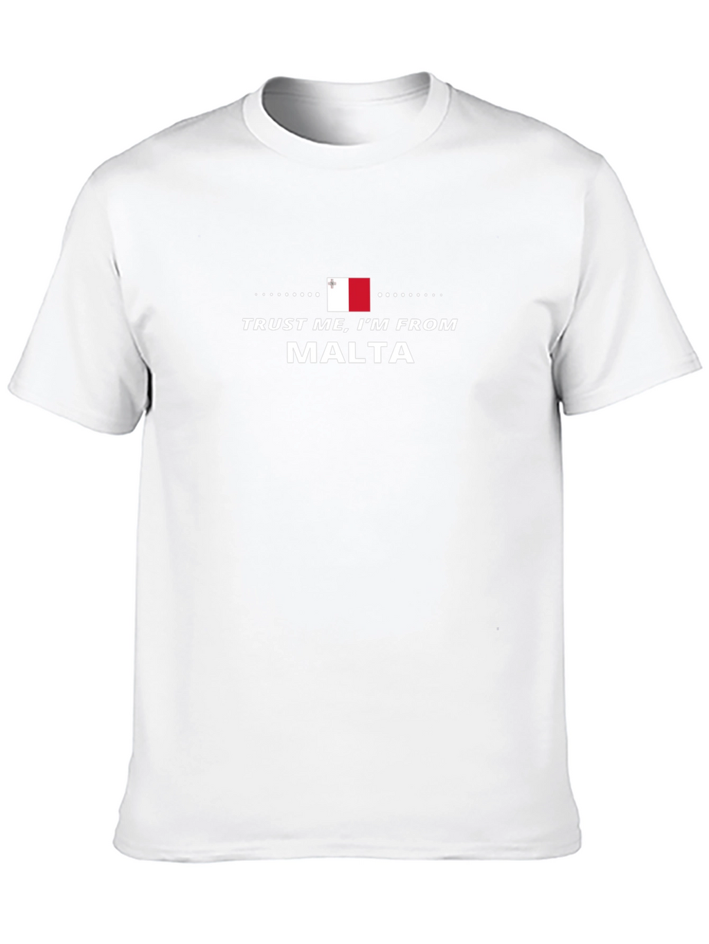 Trust Me Im From Malta T-Shirt