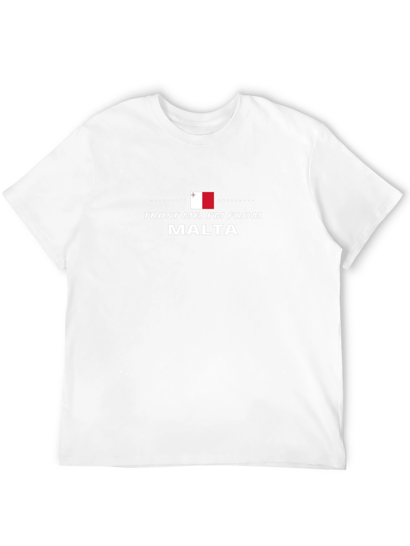Trust Me Im From Malta T-Shirt