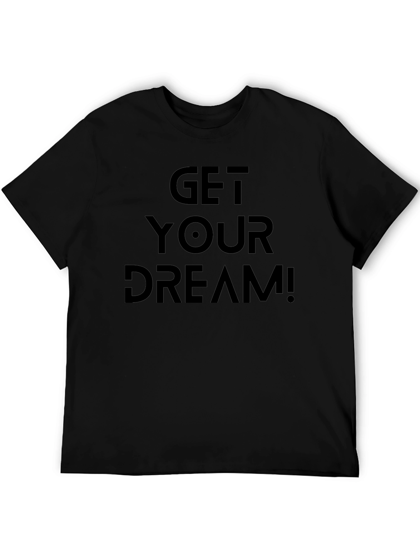 Get Your Dream! Black Graphic Tee