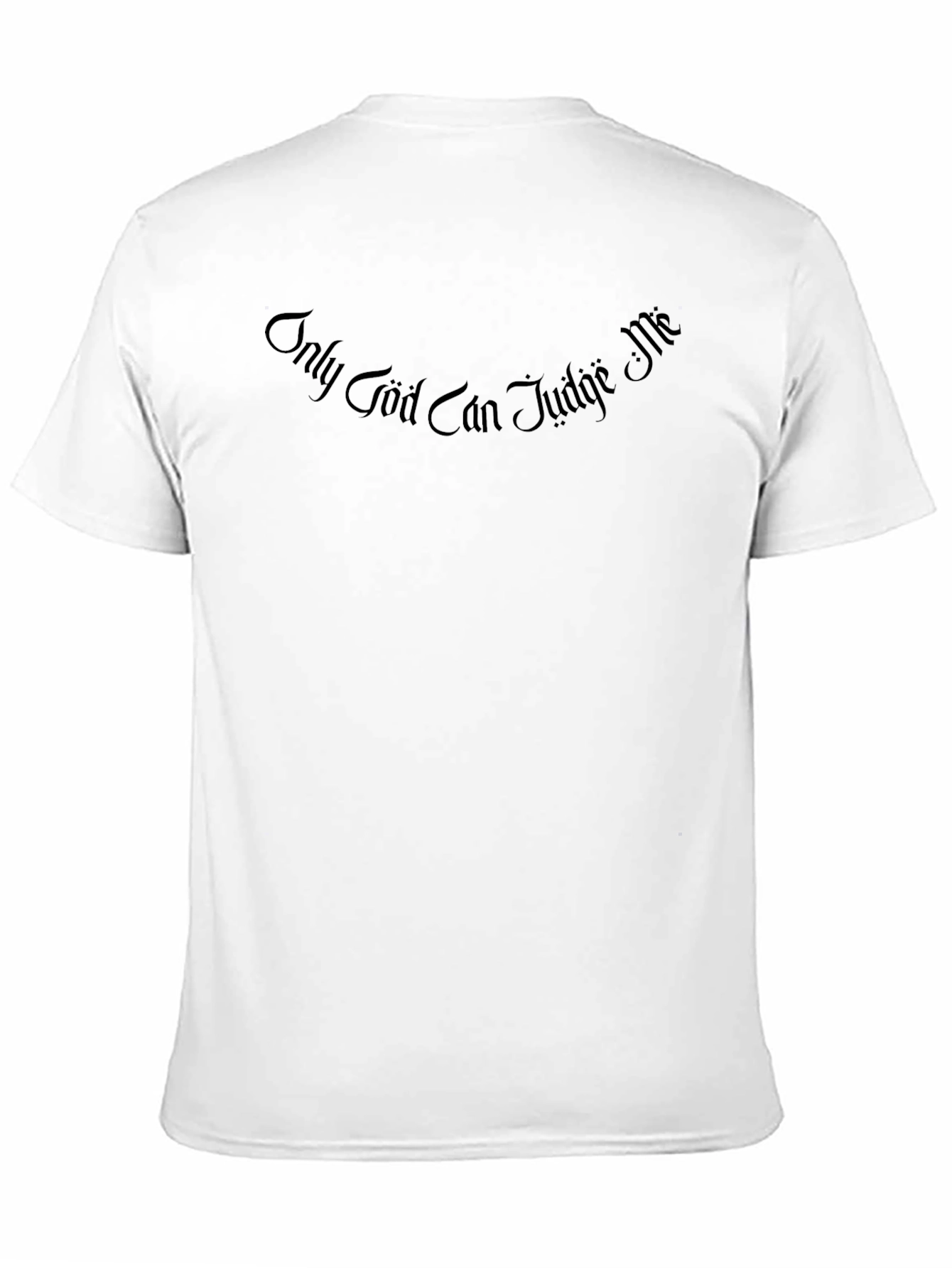 Only God Can Judge Me Black T-Shirt