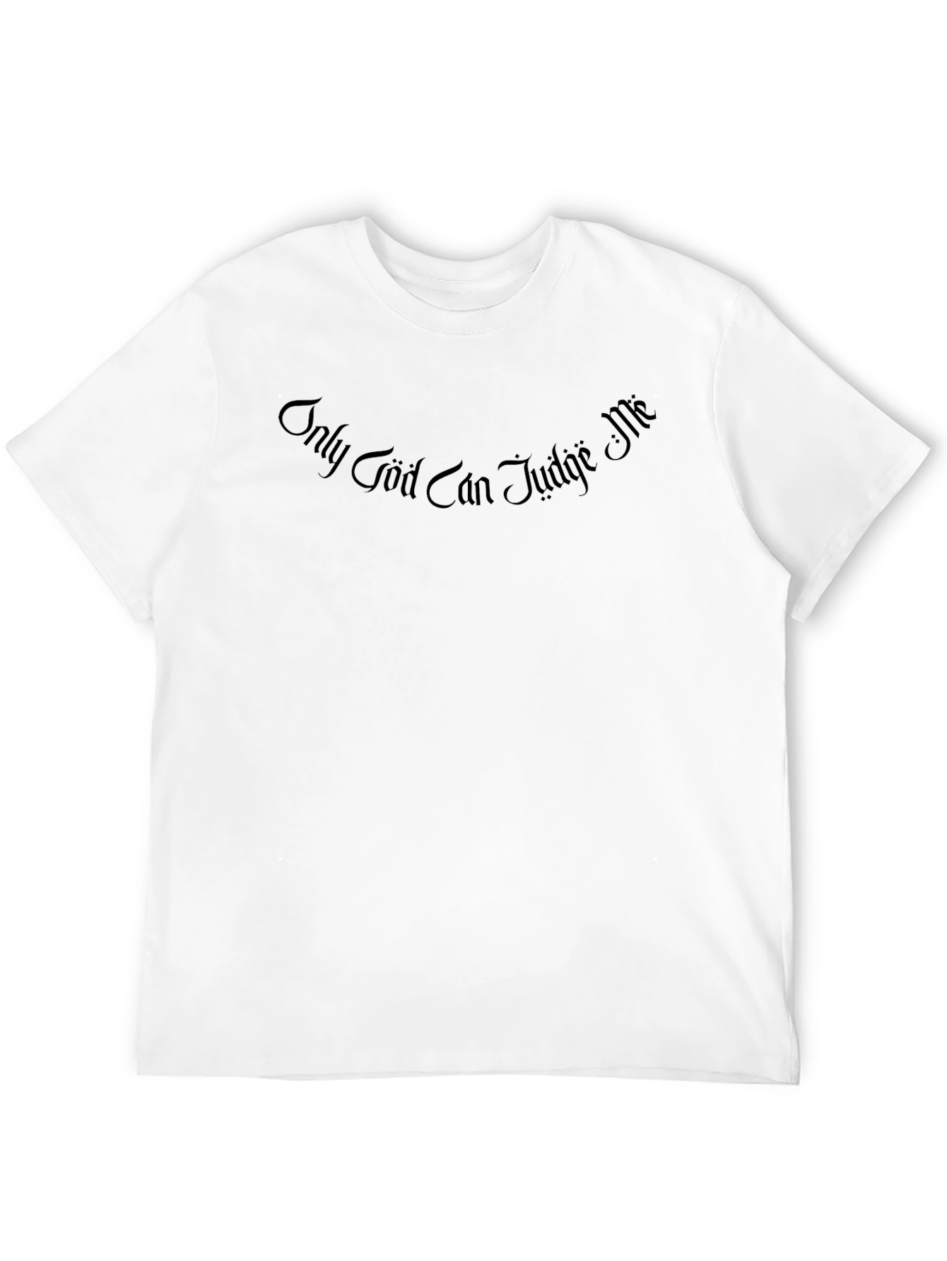 Only God Can Judge Me Black T-Shirt