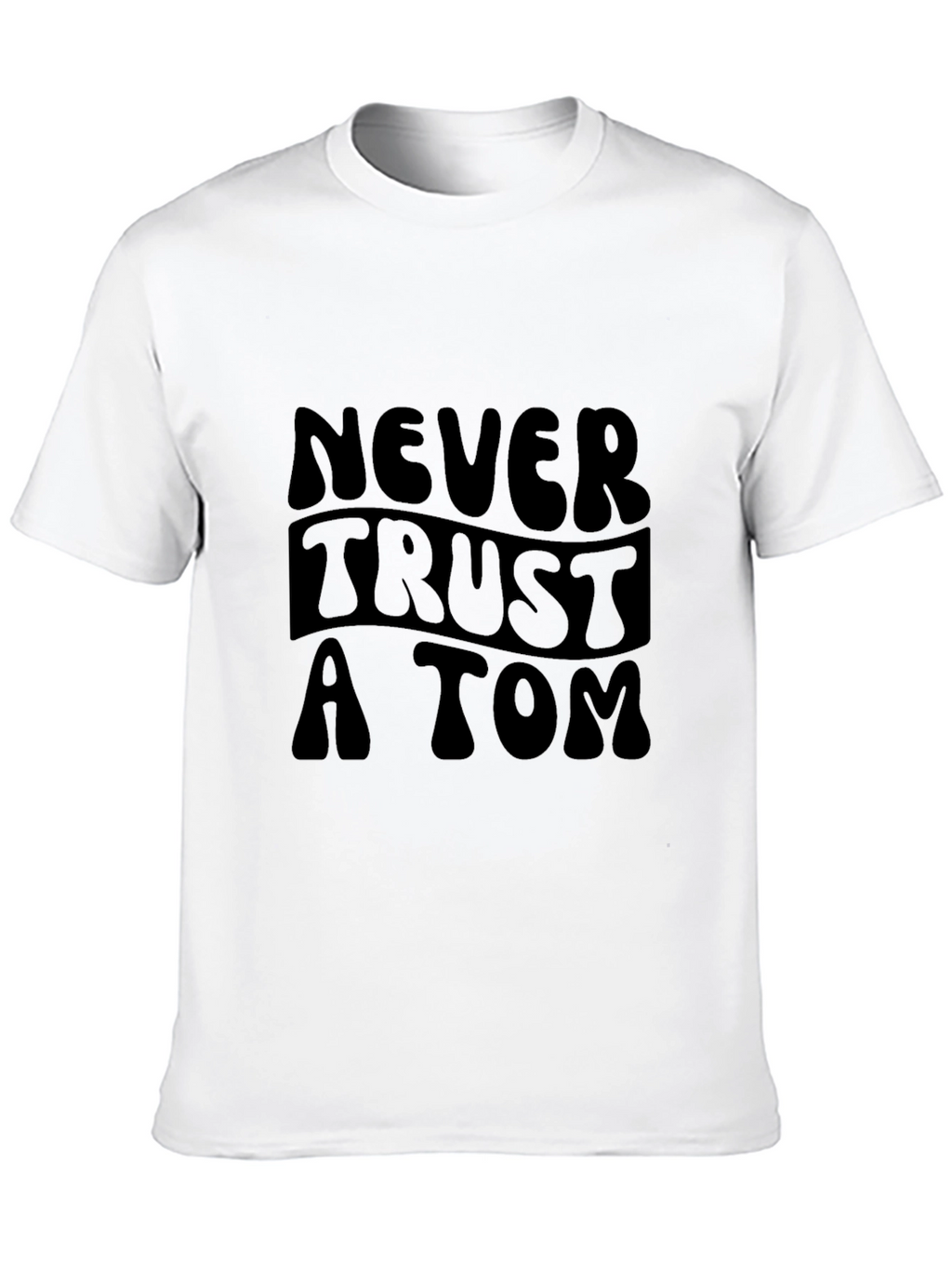 Never Trust a Tom Graphic Tee - Black