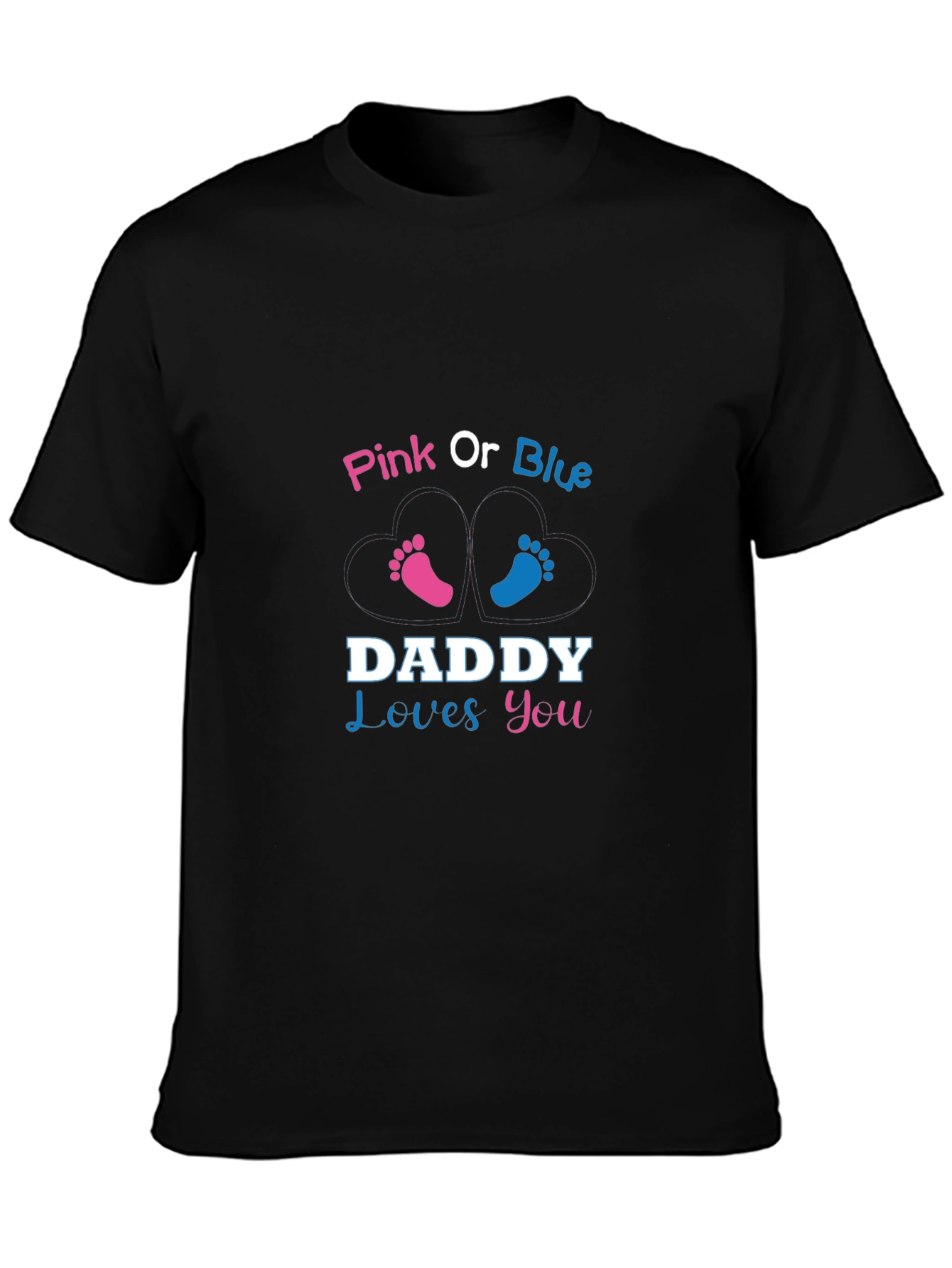 Pink or Blue Daddy Loves You T-Shirt