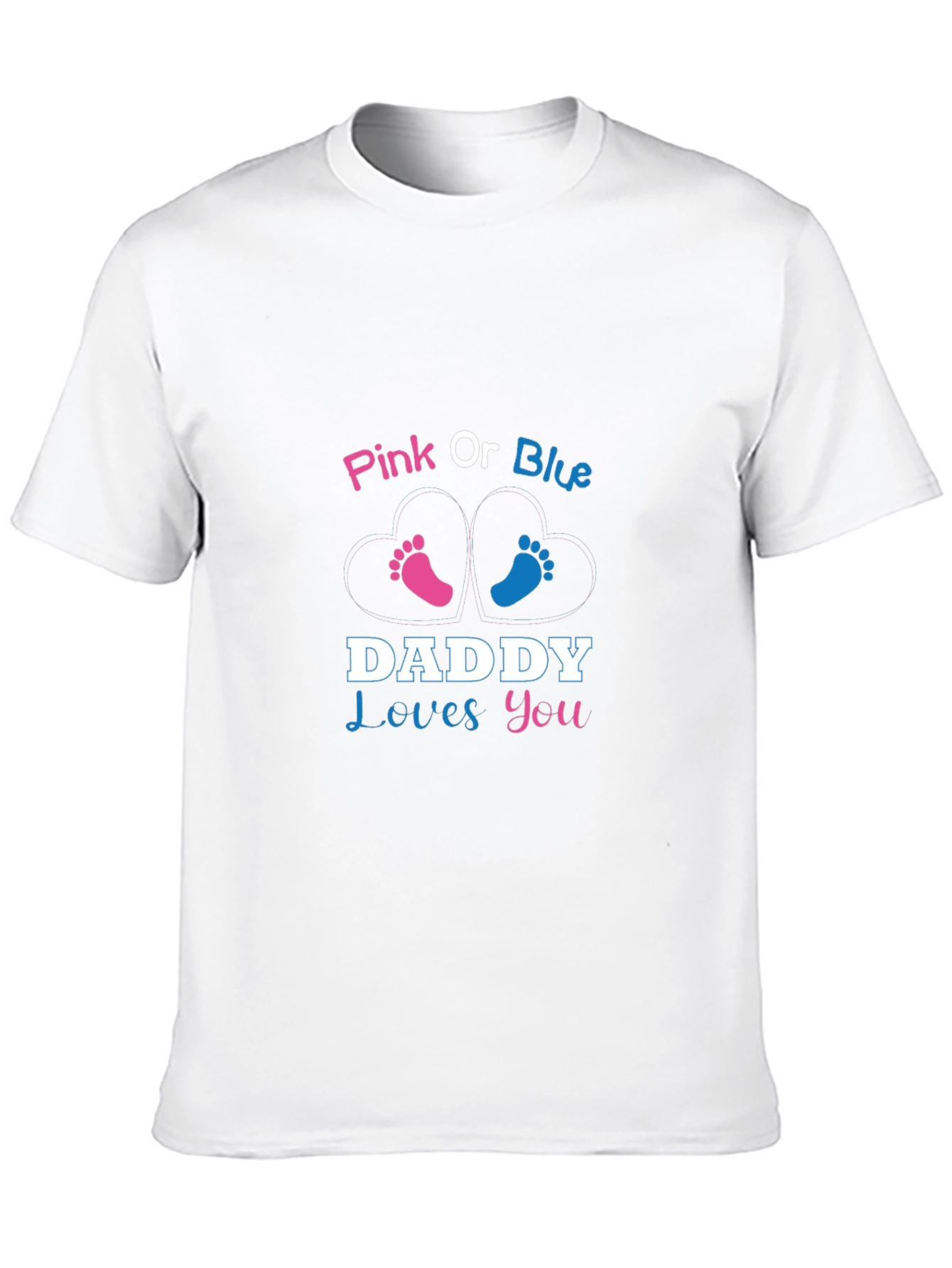 Pink or Blue Daddy Loves You T-Shirt