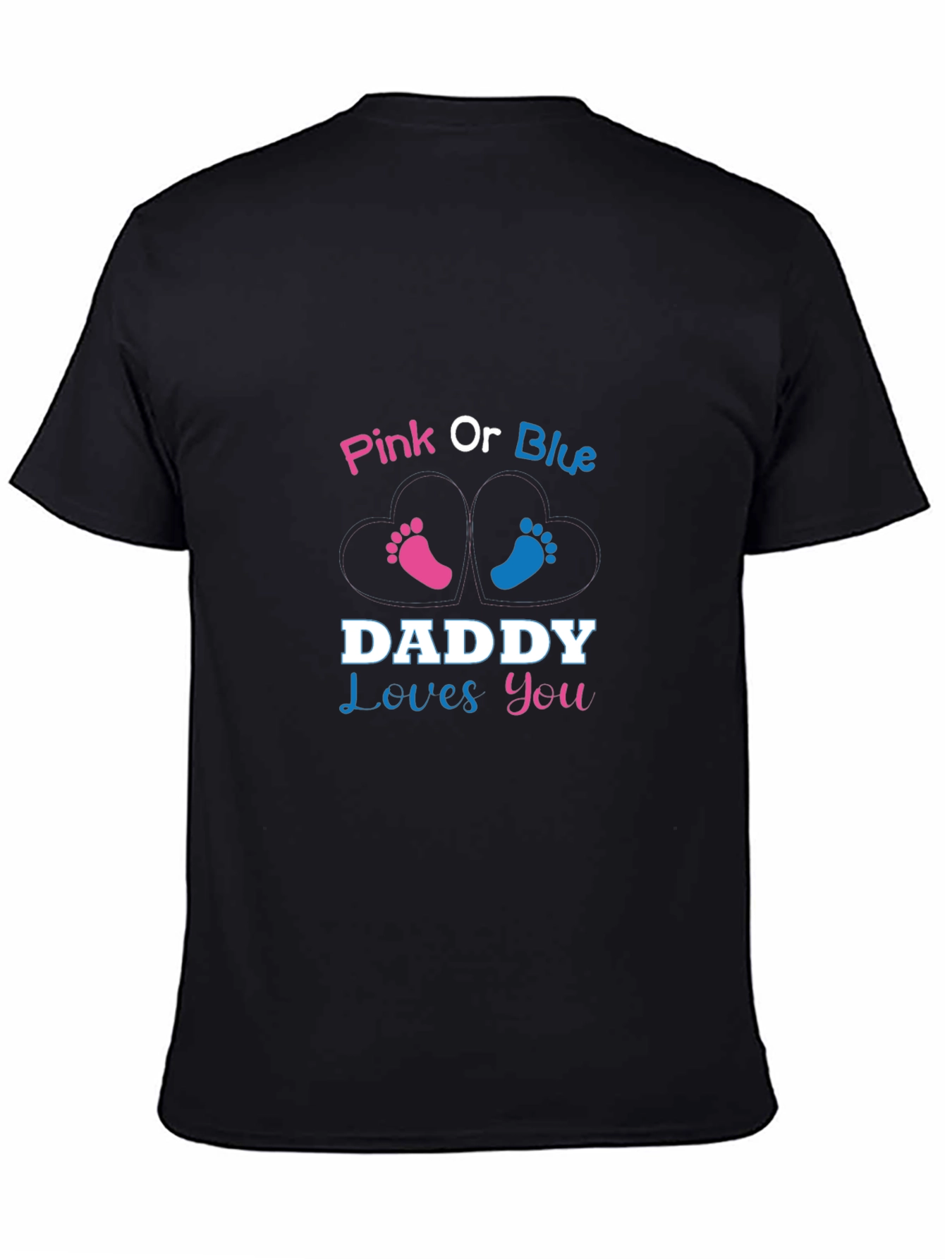 Pink or Blue Daddy Loves You T-Shirt