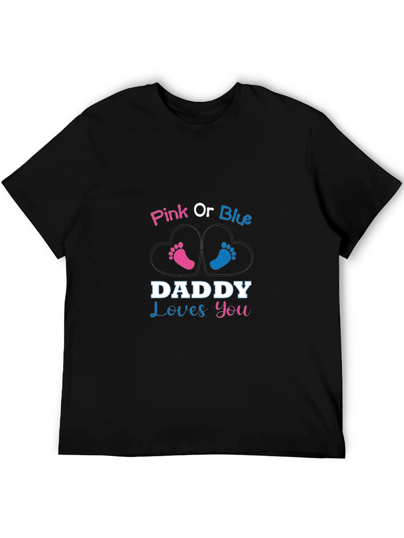 Pink or Blue Daddy Loves You T-Shirt