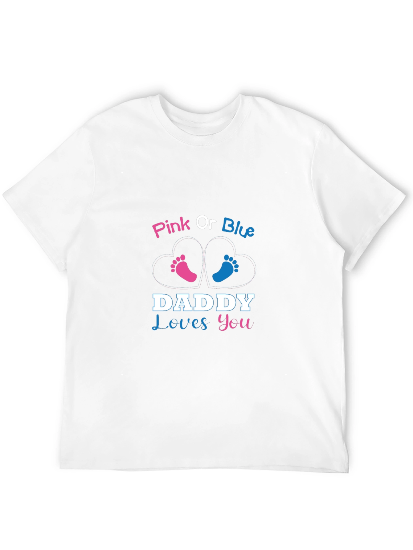Pink or Blue Daddy Loves You T-Shirt