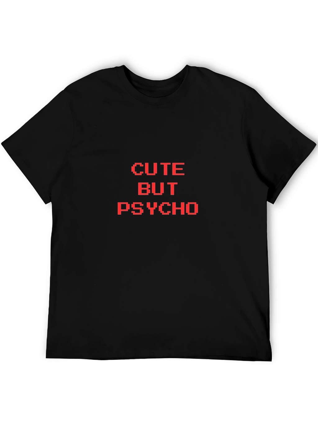 Cute But Psycho Graphic Tee - Novelty T-Shirt