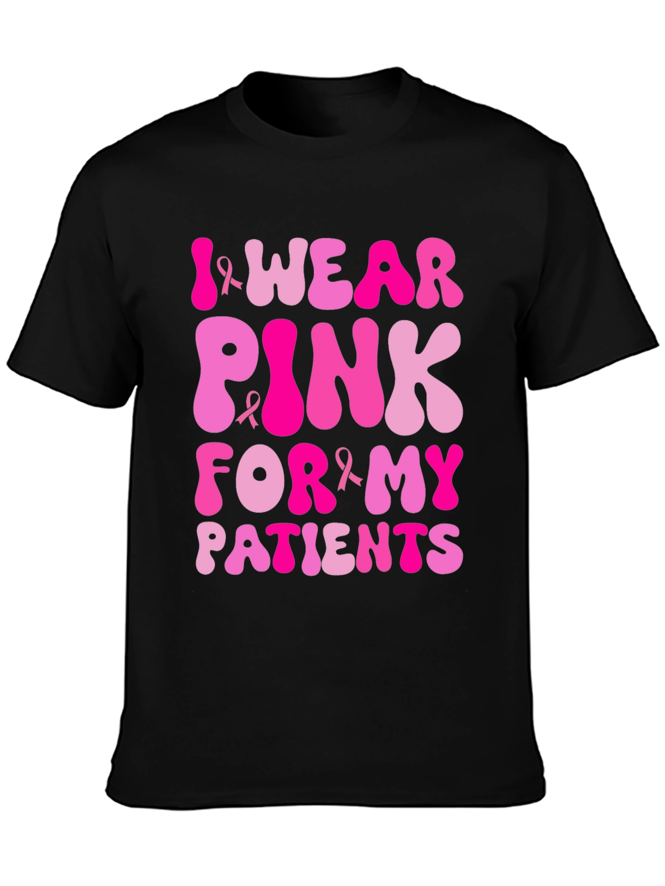 I Wear Pink For My Patients T-Shirt