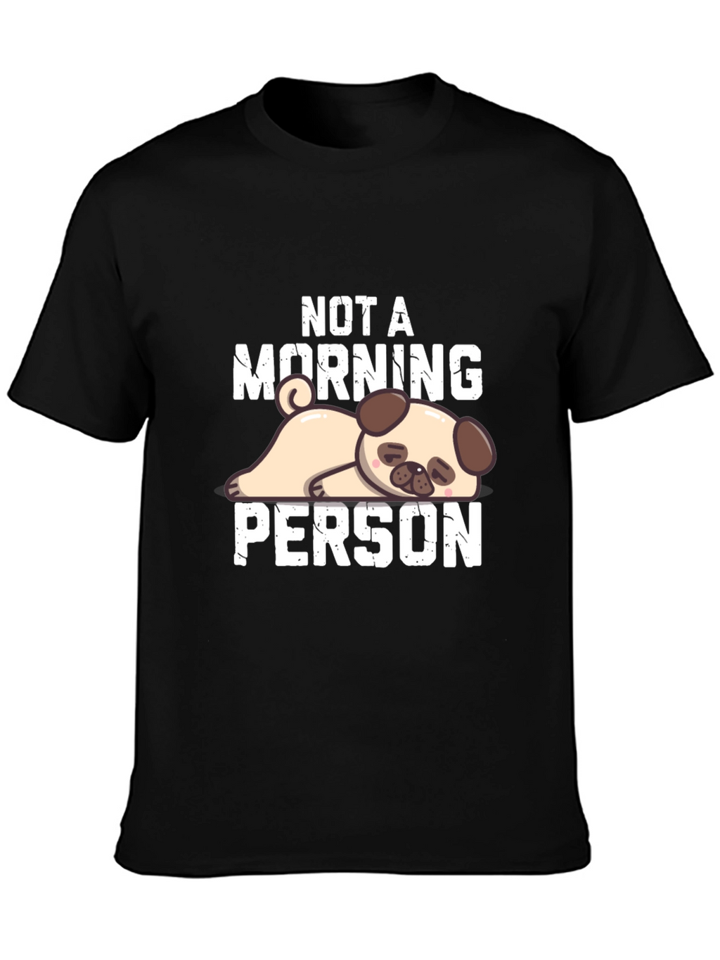Not a Morning Person Pug T-Shirt