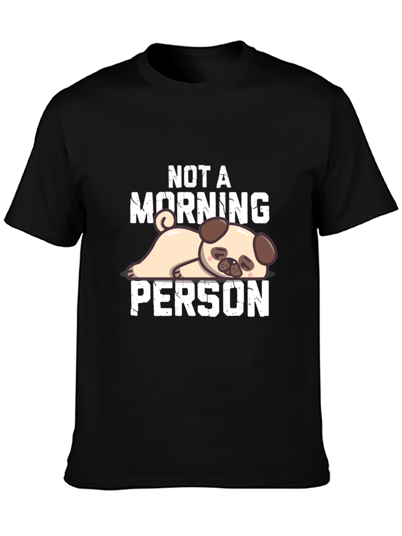 Not a Morning Person Pug T-Shirt