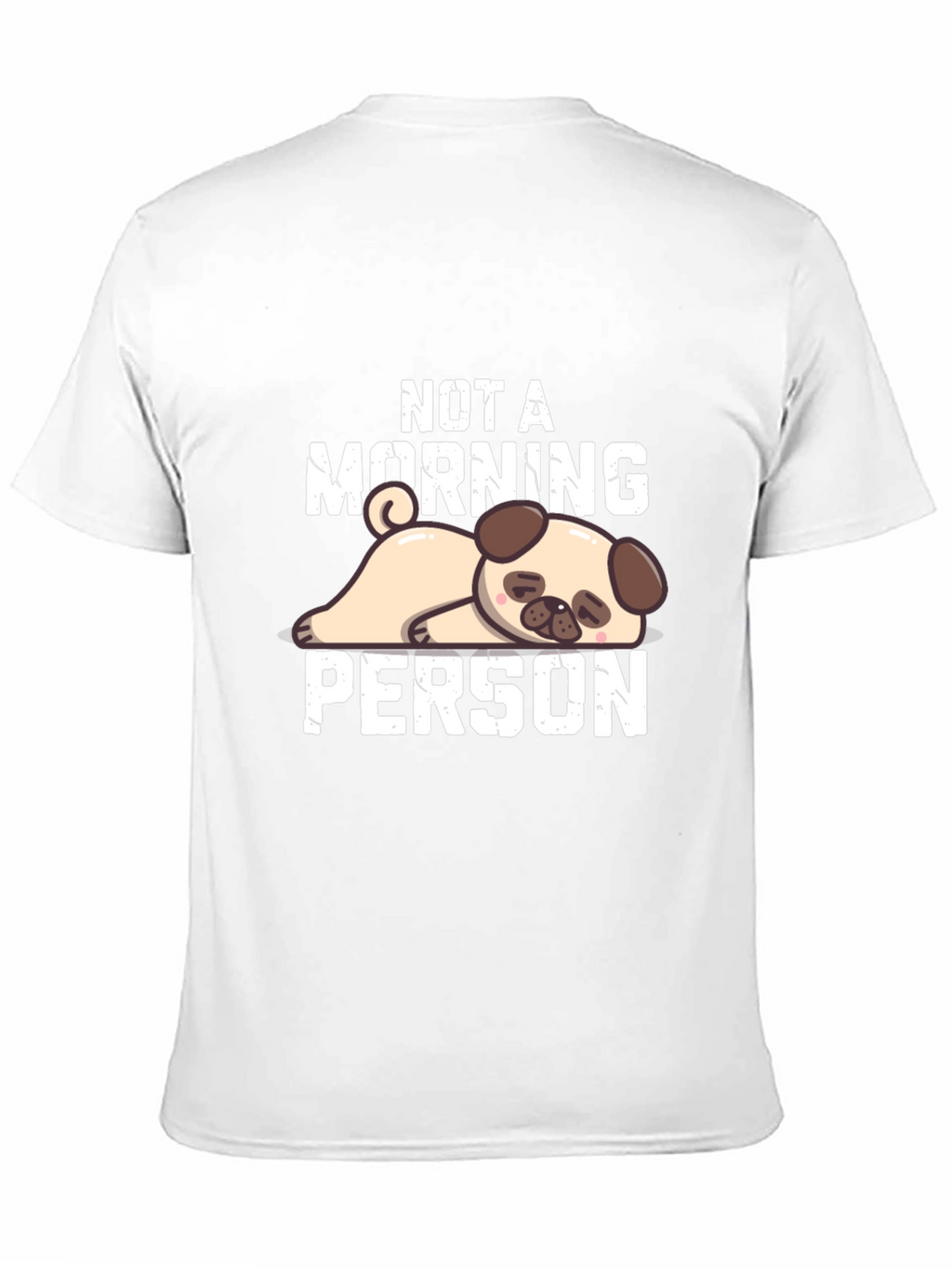 Not a Morning Person Pug T-Shirt