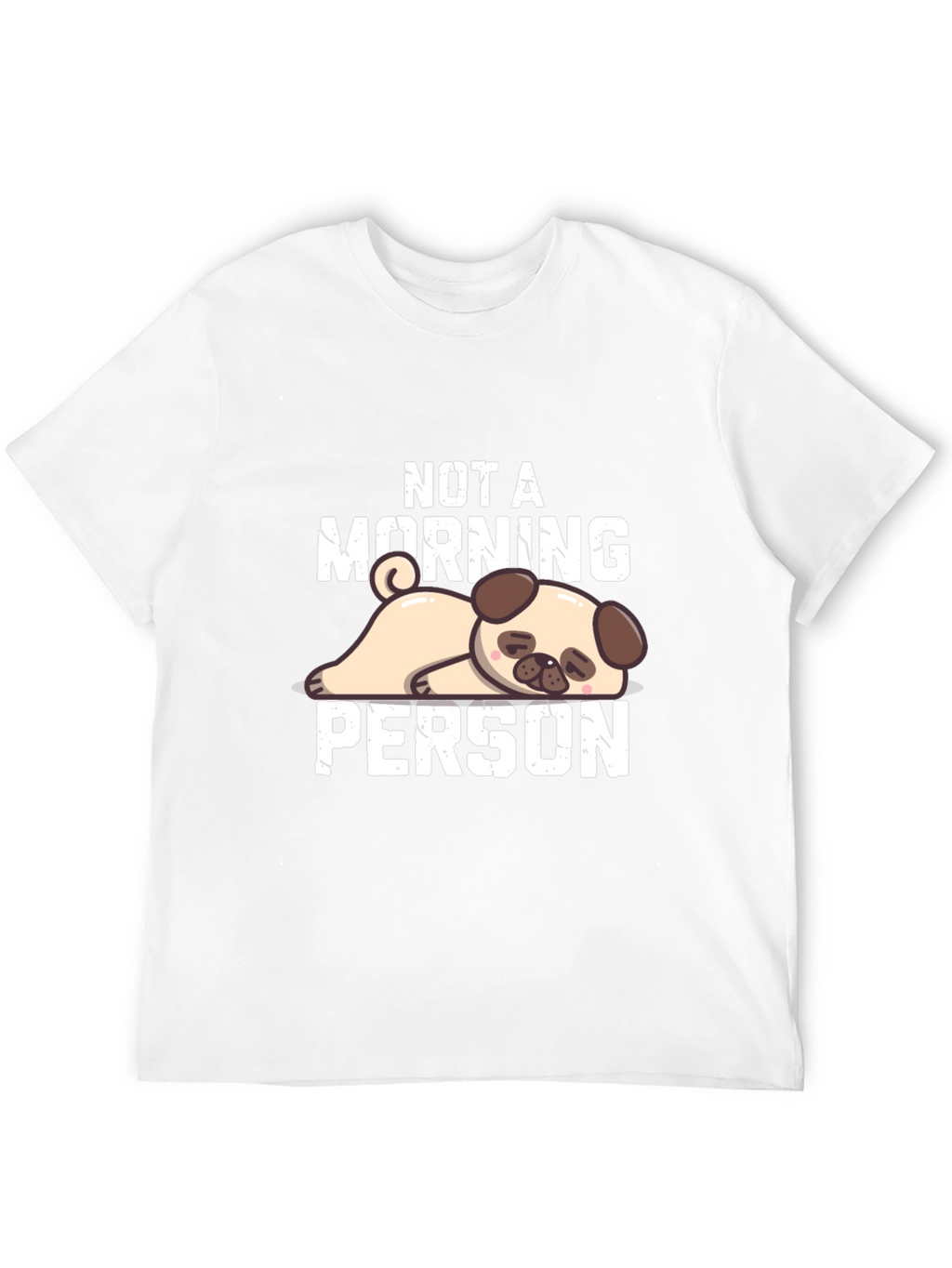Not a Morning Person Pug T-Shirt
