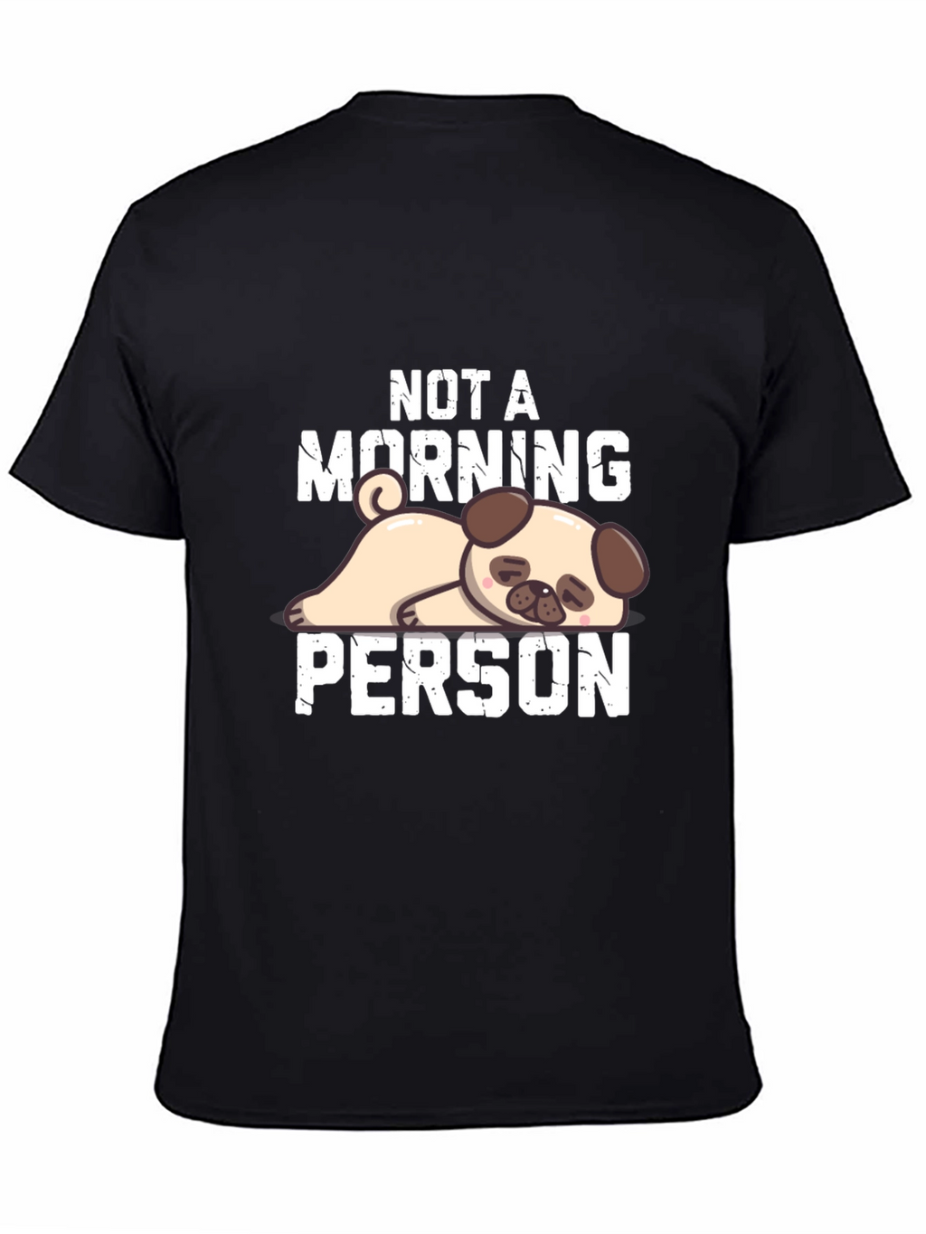 Not a Morning Person Pug T-Shirt