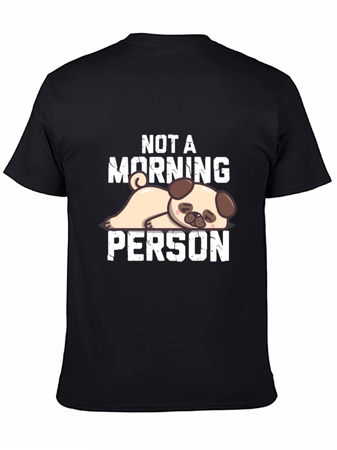 Not a Morning Person Pug T-Shirt