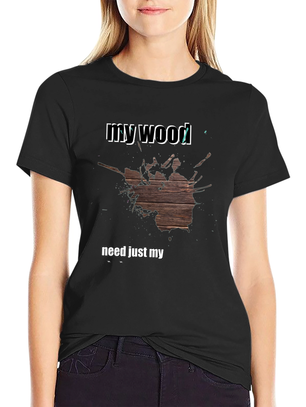 My Wood T-Shirt - Funny Novelty Tee