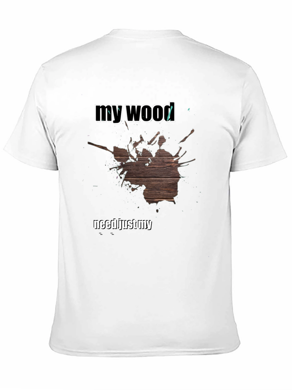 My Wood T-Shirt - Funny Novelty Tee