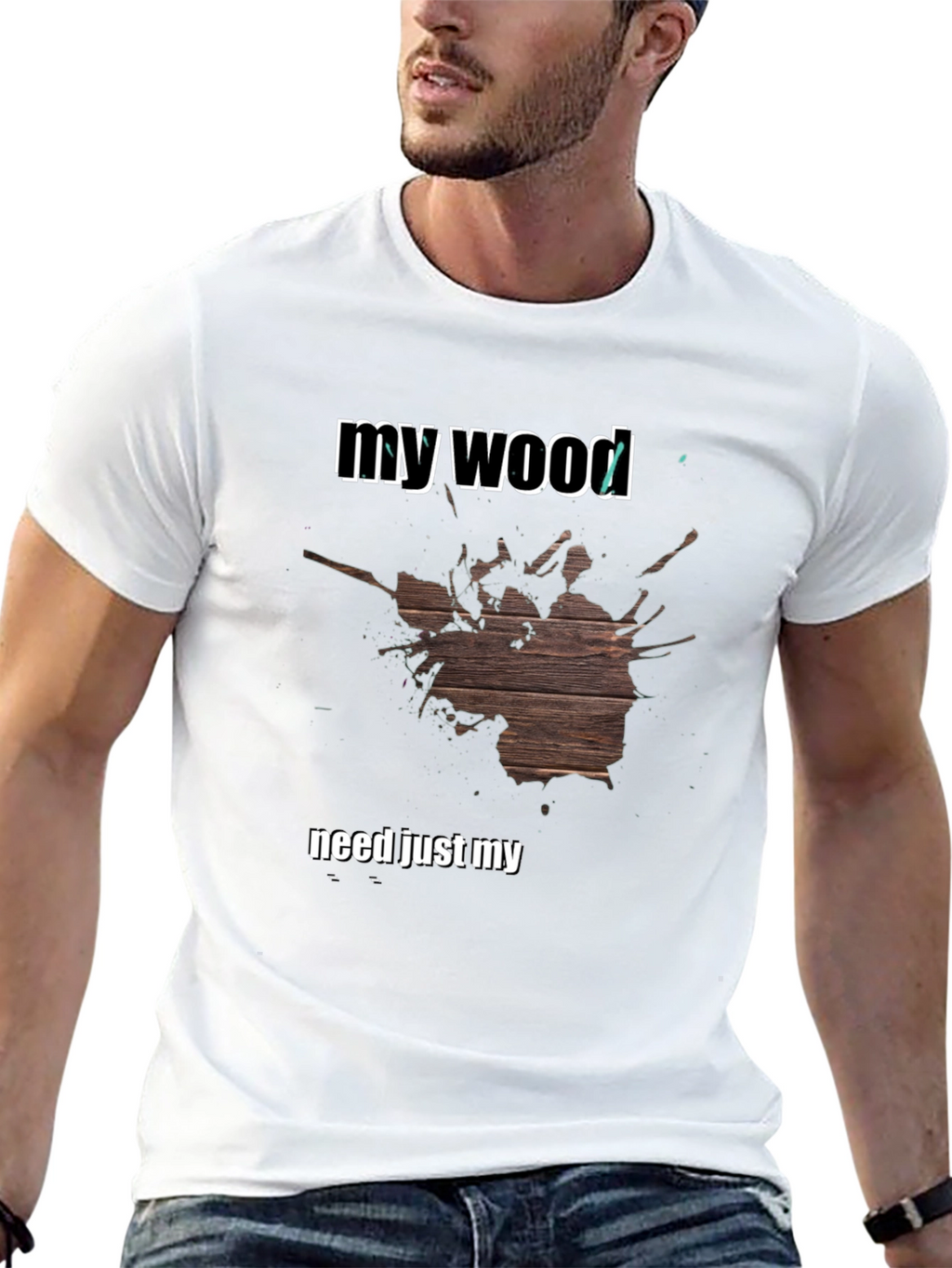 My Wood T-Shirt - Funny Novelty Tee