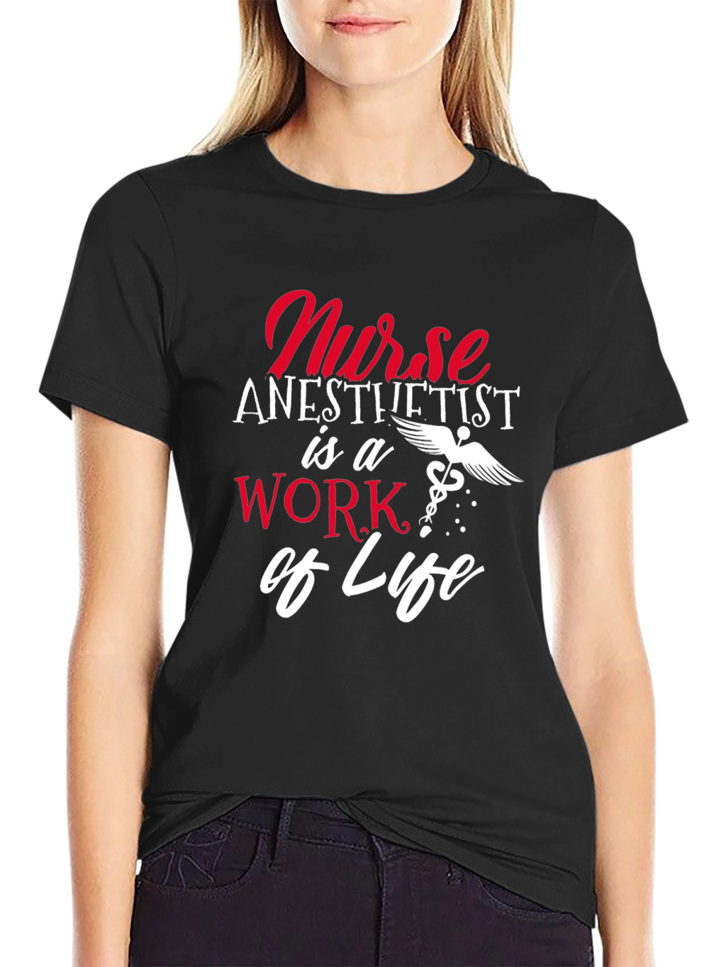 Nurse Anesthetist Work of Life T-Shirt