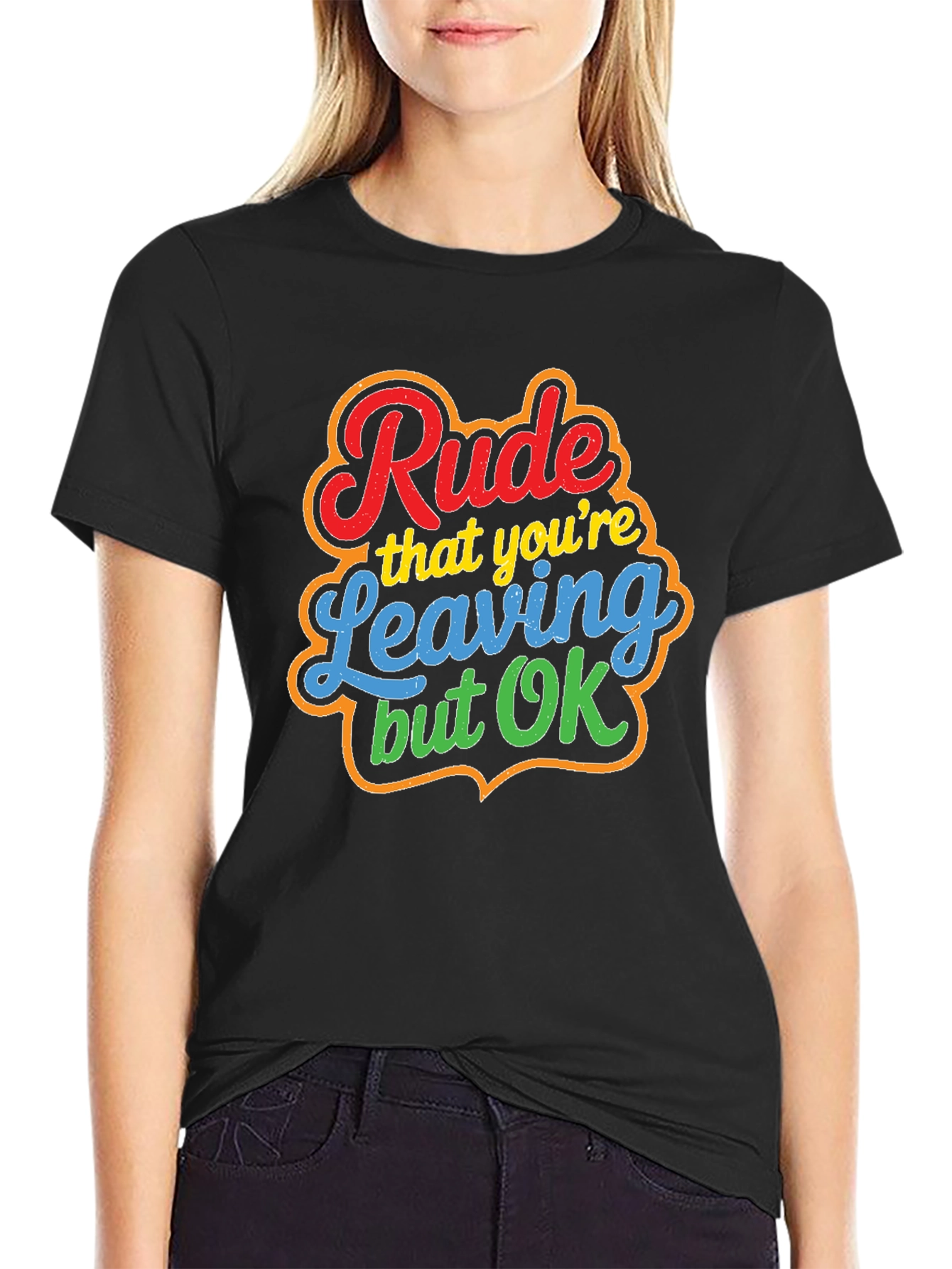 Rude Leaving But OK Graphic Tee - Novelty T-Shirt