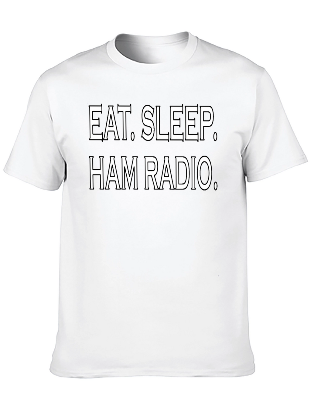 Eat Sleep Ham Radio T-Shirt - Hobbyist Tee