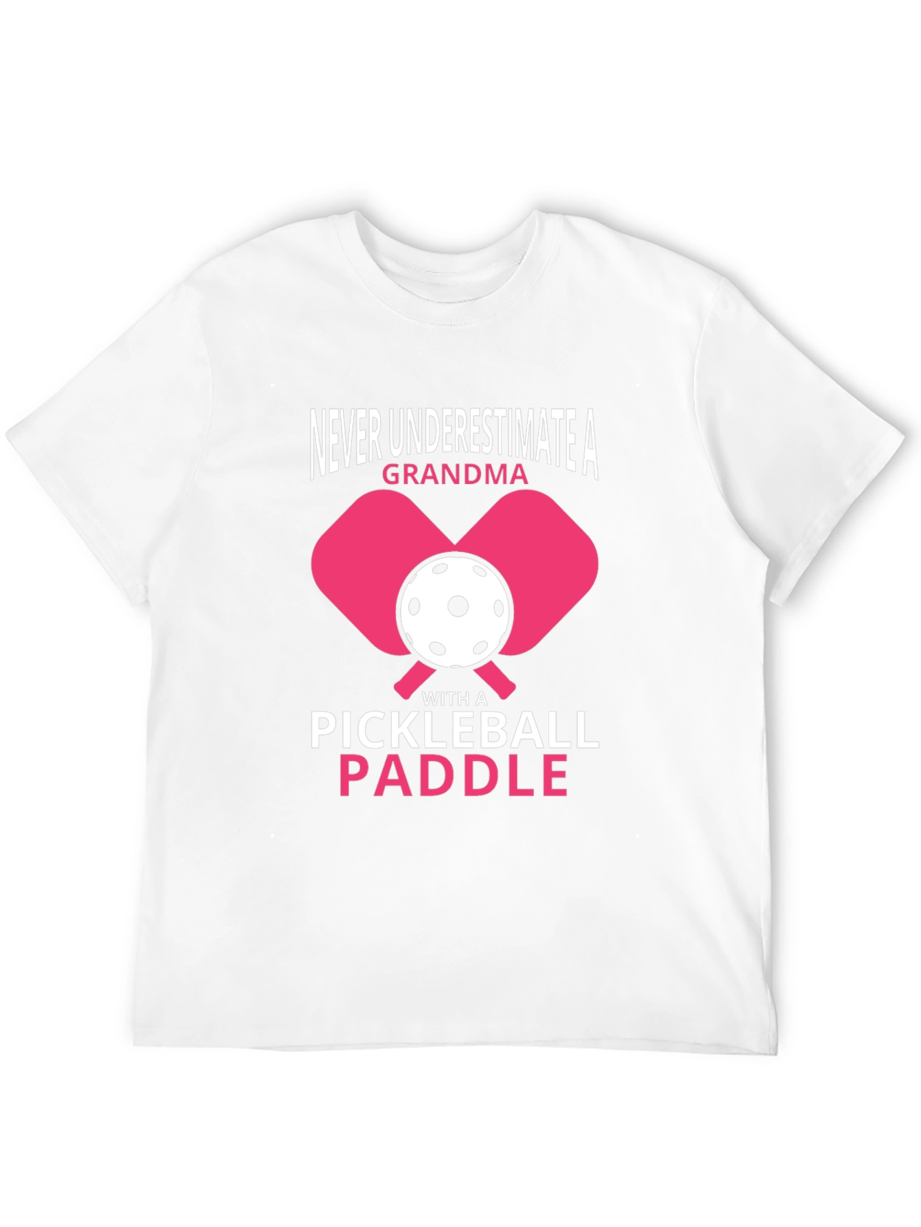 Never Underestimate A Grandma Pickleball Paddle T-Shirt