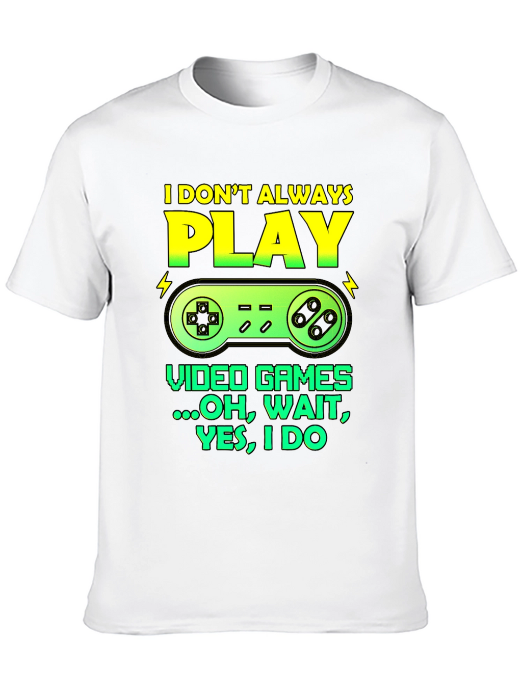 Gamer Graphic Tee - I Dont Always Play