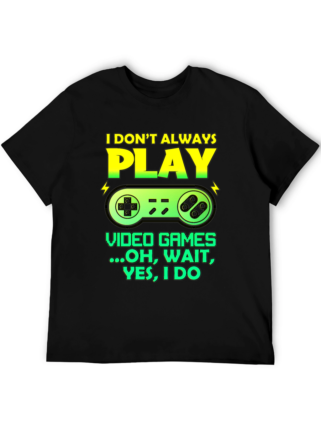 Gamer Graphic Tee - I Dont Always Play