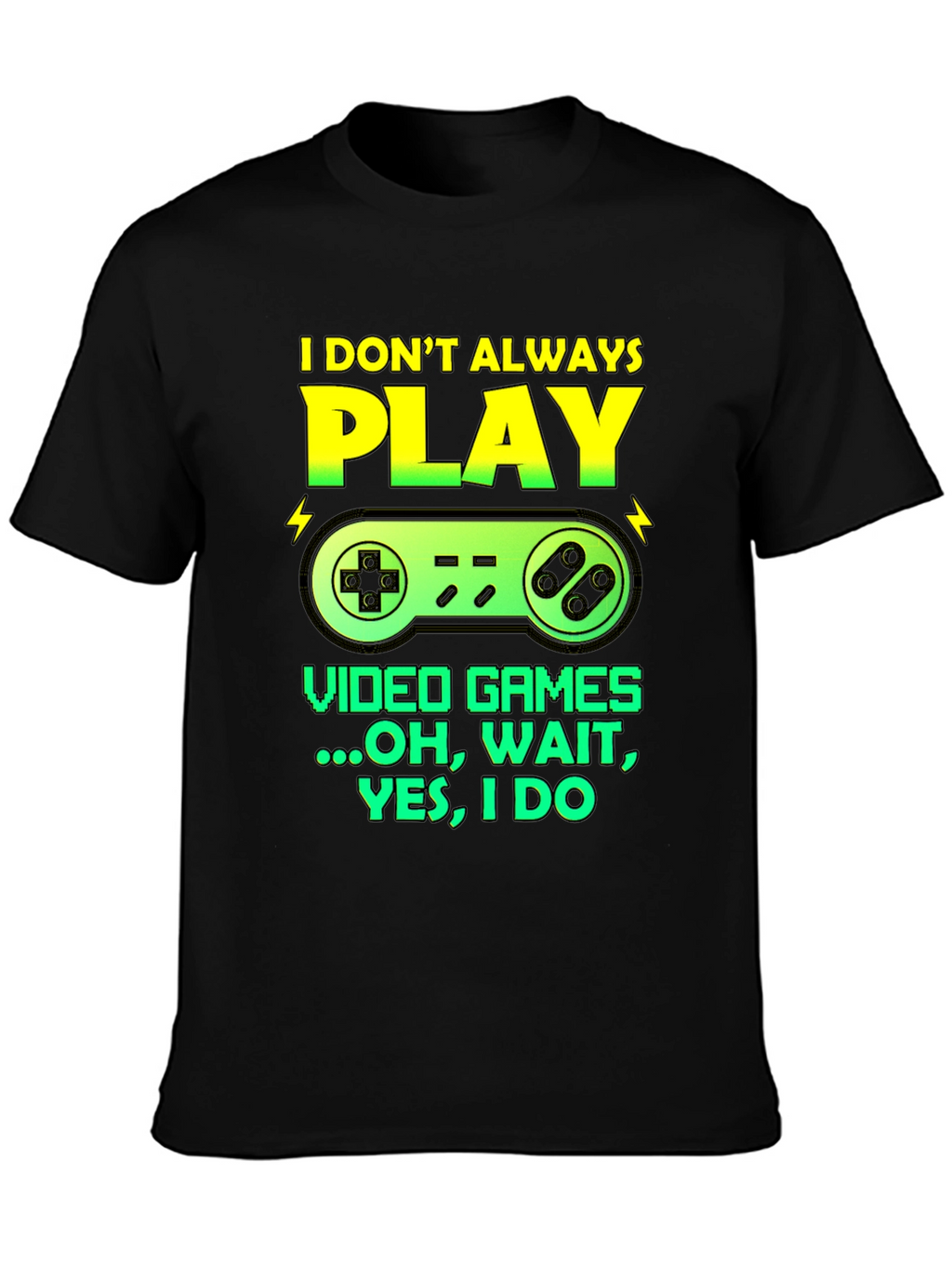 Gamer Graphic Tee - I Dont Always Play