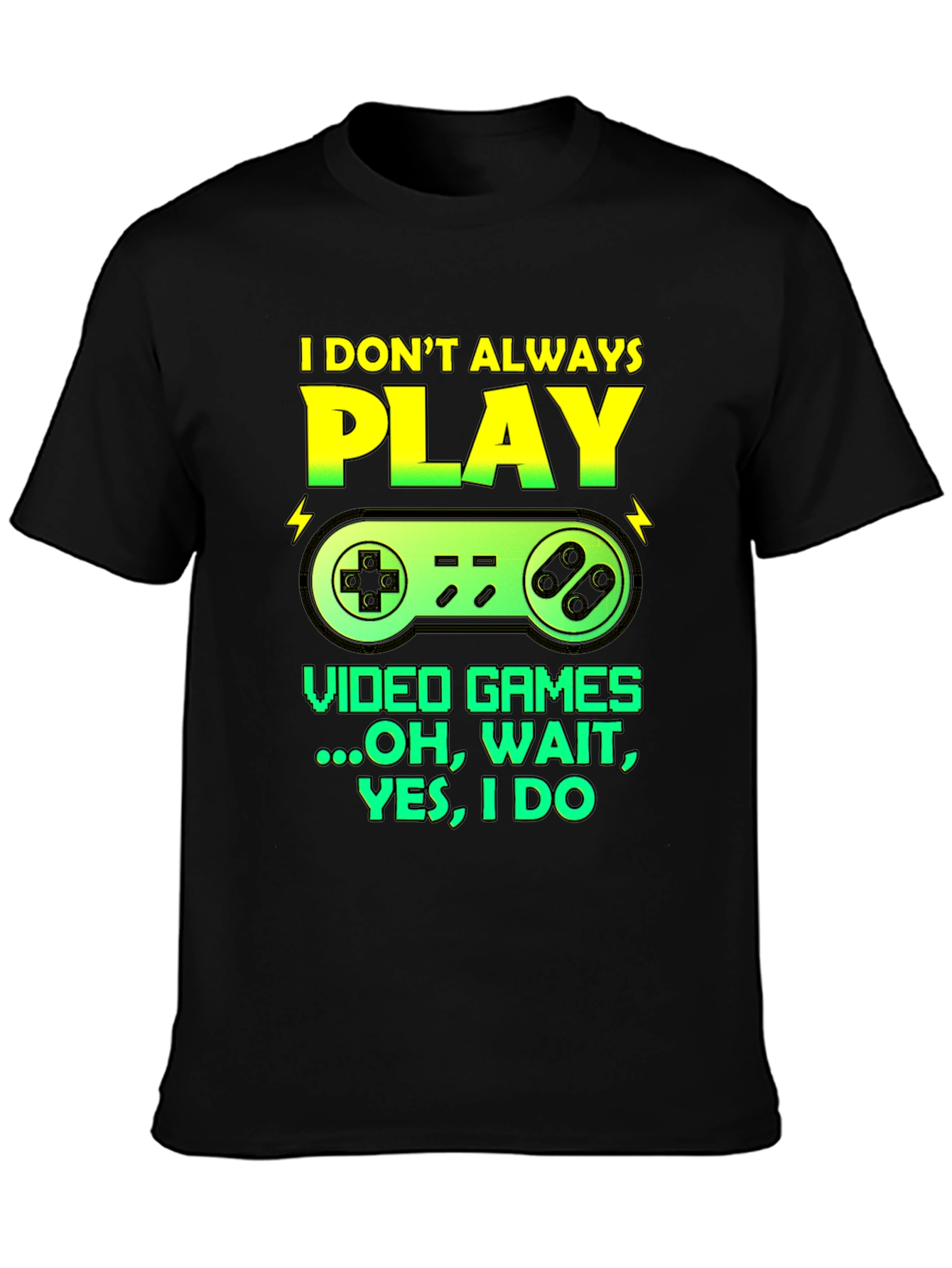 Gamer Graphic Tee - I Dont Always Play