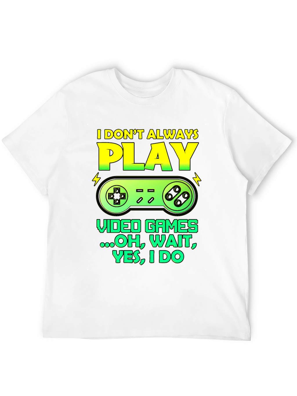 Gamer Graphic Tee - I Dont Always Play