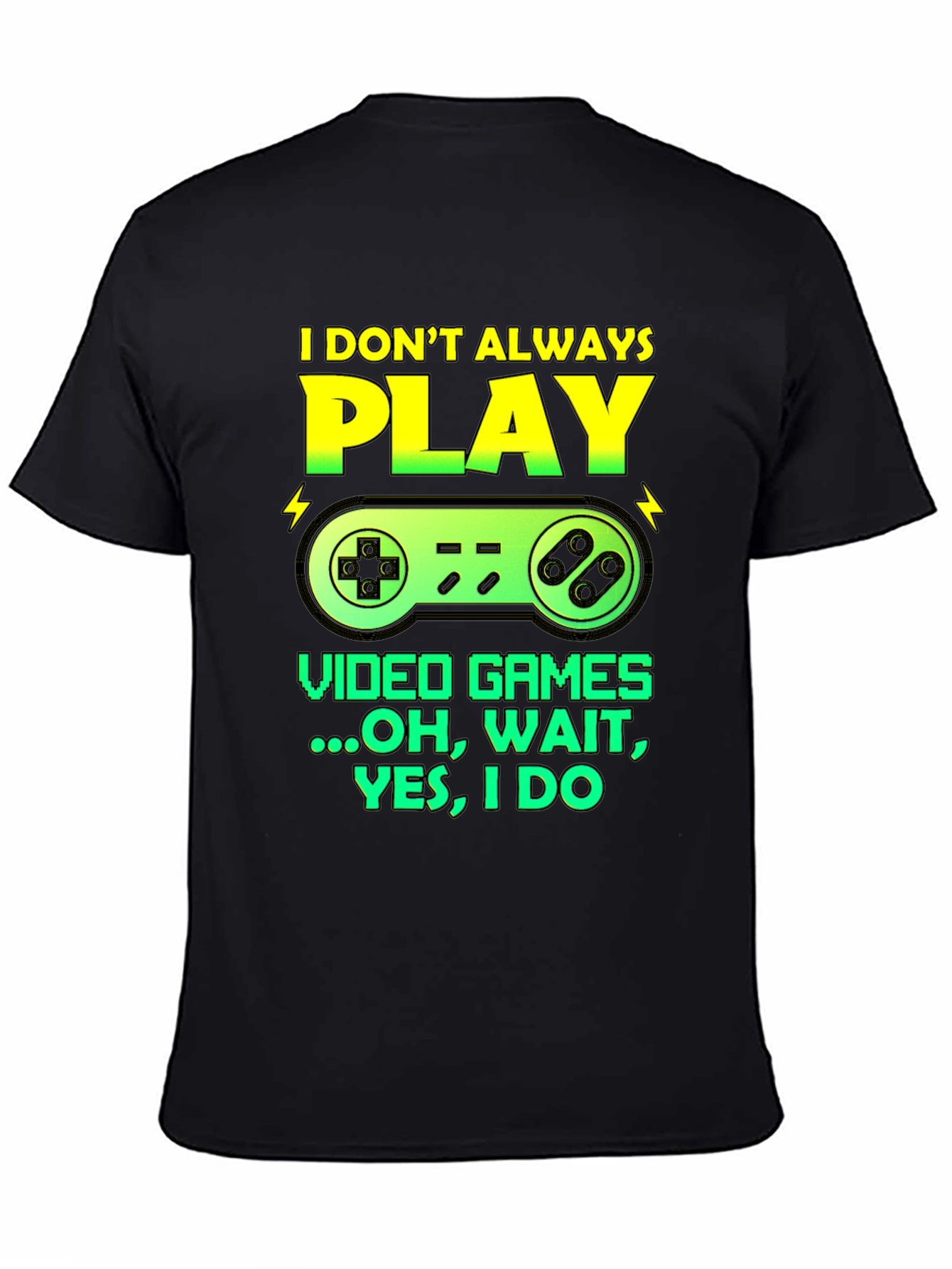Gamer Graphic Tee - I Dont Always Play