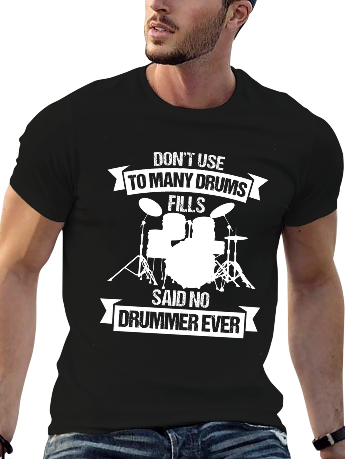Drummer T-Shirt: Dont Use Too Many Drums!